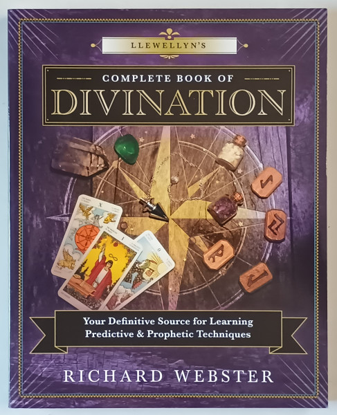 COMPLETE BOOK OF DIVINATION by RICHARD WEBSTER , 2017