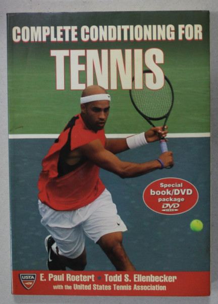 COMPLETE CONDITIONING FOR TENNIS , SPECIAL BOOK / DVD PACKAGE by E. PAUL ROETERT and TODD S. ELLENBECKER , 2007