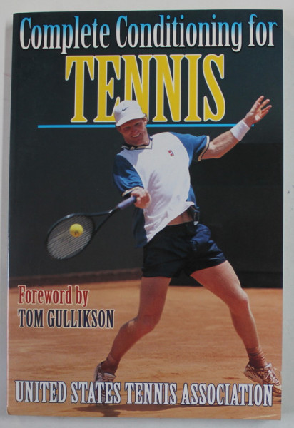 COMPLETE CONDITIONS FOR TENNIS by TOM GULLIKSON , 1998