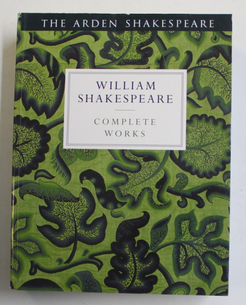 COMPLETE WORKS , WILLIAM SHAKESPEARE , edited by RICHARD PROUDFOOT ... H. R. WOUDHUYSEN , 2021