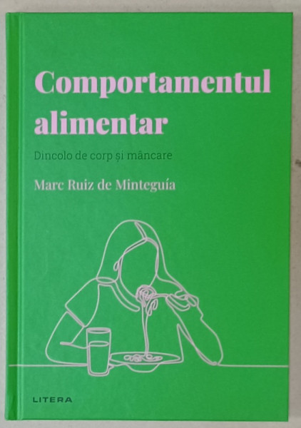 COMPORTAMENTUL ALIMENTAR , DINCOLO DE CORP SI MANCARE de MARC RUIZ DE MINTEGUIA , 2022