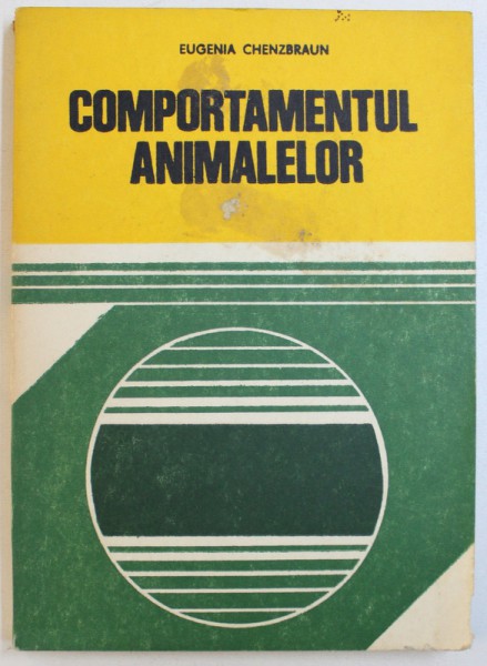 COMPORTAMENTUL ANIMALELOR de EUGENIA CHENZBRAUN , 1978