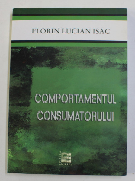 COMPORTAMENTUL CONSUMATORULUI de FLORIN LUCIAN ISAC , 2009