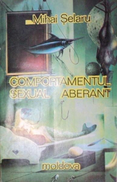 COMPORTAMENTUL SEXUAL ABERANT-MIHAI SELARU  1993