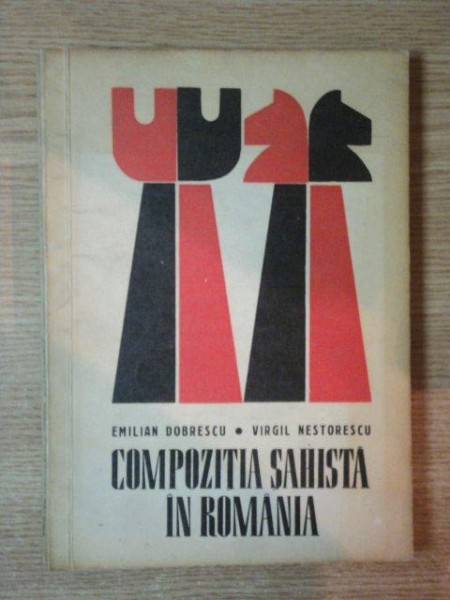 COMPOZITIA SAHISTA IN ROMANIA de EMILIAN DOBRESCU , VIRGIL NESTORESCU , 1973