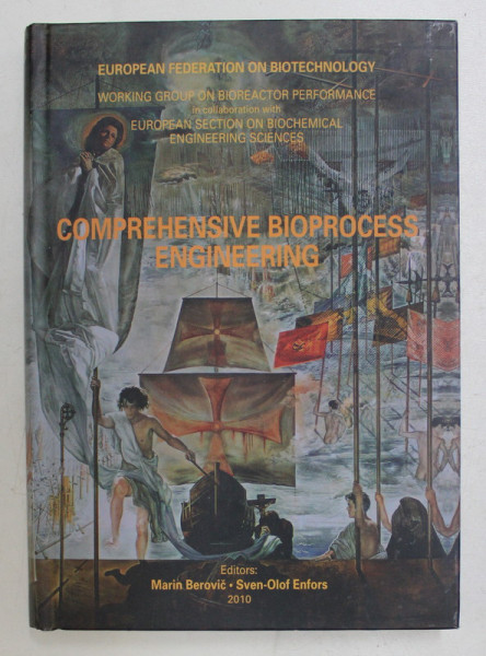 COMPREHENSIVE BIOPROCESS ENGINEERING , editors MARIN BEROVIC and SVEN - OLAF ENFORS , 2010