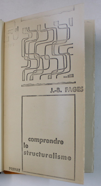 COMPRENDRE LE STRUCTURALISME par J.- B. FAGES , 1958 , EXEMPLAR XEROXAT !