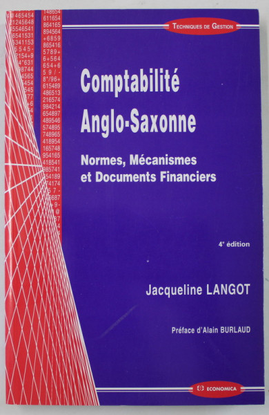 COMPTABILITE ANGLO - SAXONNE , NORMES, MECANISMES ET DOCUMENTS FINANCIERS par JACQUELINE LANGOT , 2002