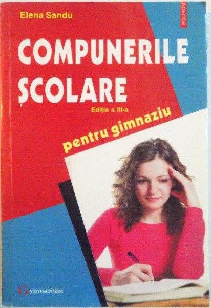 COMPUNERILE SCOLARE PENTRU GIMNAZIU, EDITIA A III-A de ELENA SANDU, 2011