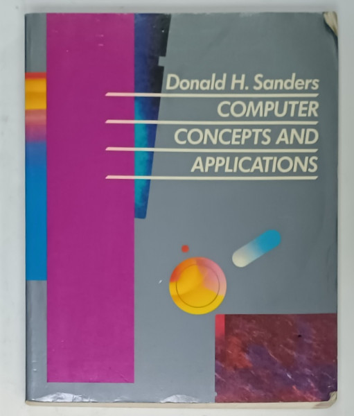 COMPUTER CONCEPTS AND APPLICATIONS by DONALD H. SANDERS ,  1987