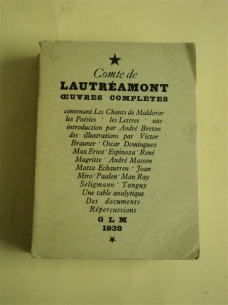 Comte de Lautreamont - Oeuvres completes contenant Les Chants de Maldoror, les poesiei, les lettres, un introduction par Andre Breton, GLM, Paris  193