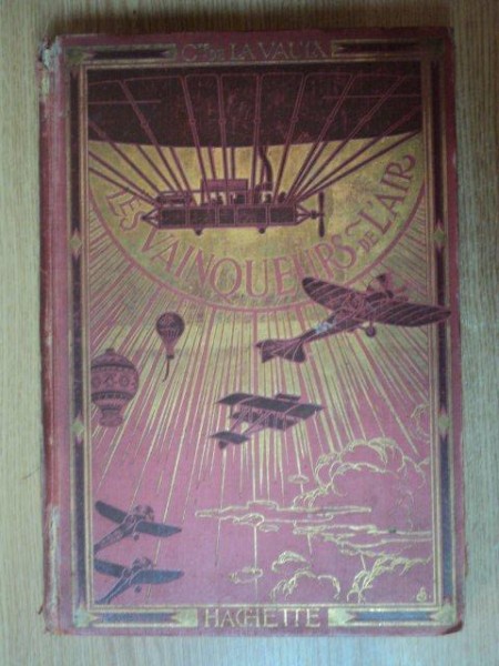 COMTE HENRY DE LA VAULX LES VAINQUEURS DE L'AIR, HISTOIRE DE L'AERONAUTIQUE, 1921