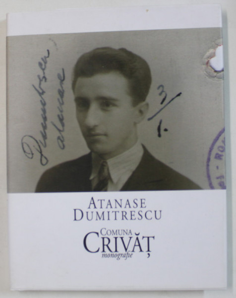 COMUNA CRIVAT , MONOGRAFIE de ATANASE DUMITRESCU , 2021