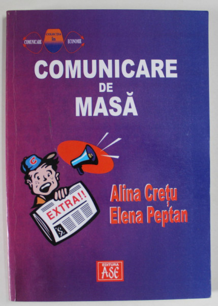 COMUNICARE DE MASA de ALINA CRETU si ELENA PEPTAN , 2004