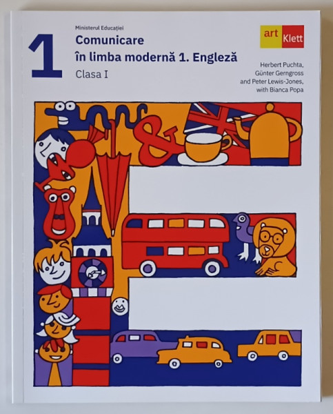 COMUNICARE IN LIMBA MODERNA 1 ,  ENGLEZA , CLASA A I - A de HERBERT PUCHTA ... BIANCA POPA , 2023