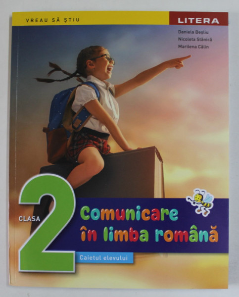 COMUNICARE IN LIMBA ROMANA , CAIETUL ELEVULUI , CLASA A II - A de DANIELA BESLIU ... MARILENA CALIN , 2023