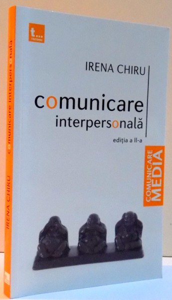 COMUNICARE INTERPERSONALA , EDITIA A II A , IRENA CHIRU , 2009