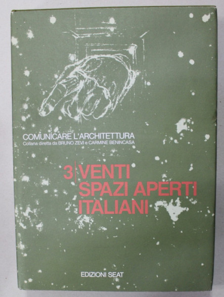 COMUNICARE L 'ARCHITETTURA , 3 : VENTI SPAZI APERTI ITALIANI di BRUNO ZEVI e CARMINE BENINCASA , 1986, TEXT IN LIMBA ITALIANA
