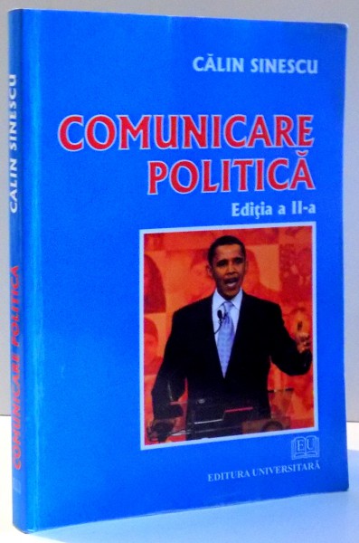 COMUNICARE POLITICA de CALIN SINESCU , EDITIA A II A , 2009