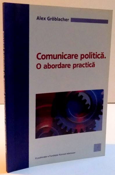 COMUNICARE POLITICA.O ABORDARE PRACTICA , 2004