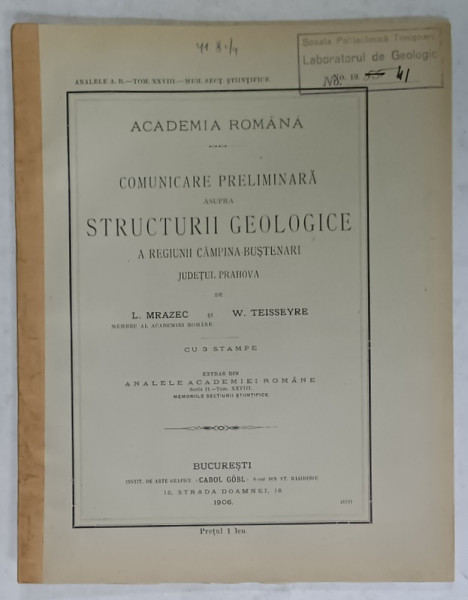 COMUNICARE PRELIMINARA ASUPRA STRUCTURII GEOLOGICE A  REGIUNII CAMPINA - BUSTENARI de L. MRAZEC si W. TEISSEYRE , CU 3 STAMPE , 1906