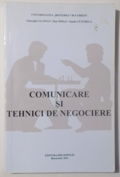 COMUNICARE SI TEHNICI DE NEGOCIERE de GHEORGHE GLAMAN ... SANDU CUTURELA , 2011