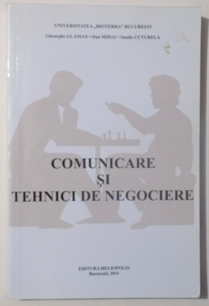 COMUNICARE SI TEHNICI DE NEGOCIERE de GHEORGHE GLAMAN ... SANDU CUTURELA , 2011