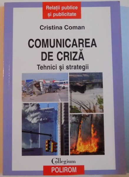 COMUNICAREA DE CRIZA , TEHNICI SI STRATEGII , 2009, contine sublinnieri in text