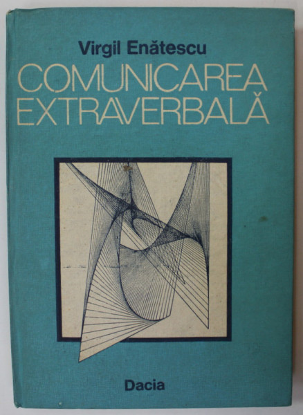 COMUNICAREA EXTRAVERBALA de VIRGIL ENATESCU , 1987 , DEDICATIE *