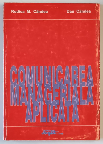 COMUNICAREA MANAGERIALA APLICATA de RODICA M. CANDEA si DAN CANDEA , 1998