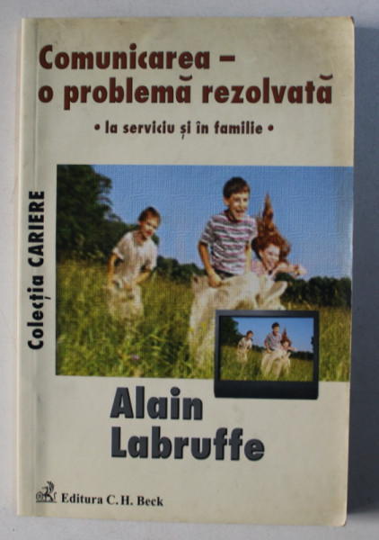 COMUNICAREA - O PROBLEMA REZOLVATA de ALAIN LABRUFFE , 2007