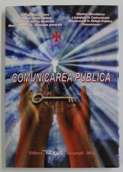COMUNICAREA  PUBLICA de ADRIAN SECUREANU si VIORICA NICOLESCU , 2012, DEDICATIE *
