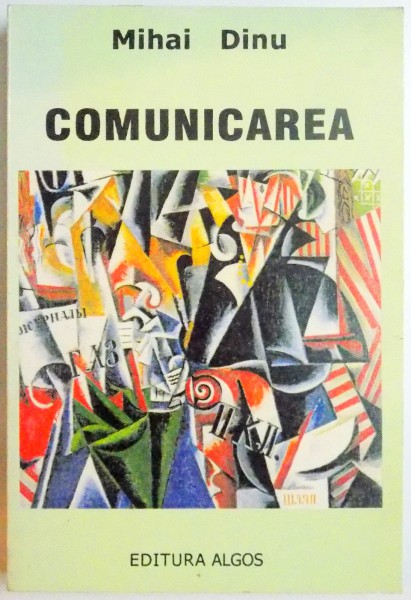 COMUNICAREA , REPERE FUNDAMENTALE , ED. a - II - a de MIHAI DINU , 2000