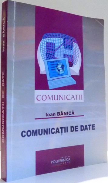 COMUNICATII DE DATE de ION BANICA , 2008