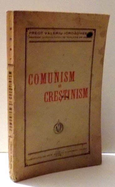 COMUNISM SI CRESTINISM de VALERIU IORDACHESCU , 1938