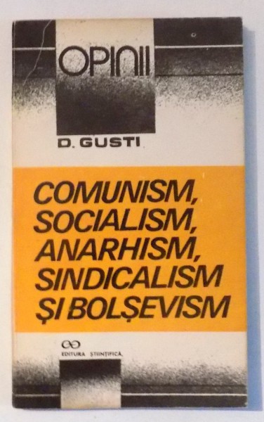 COMUNISM, SOCIALISM, ANARHISM, SINICALISM SI BOLSEVISM de D. GUSTI , 1993