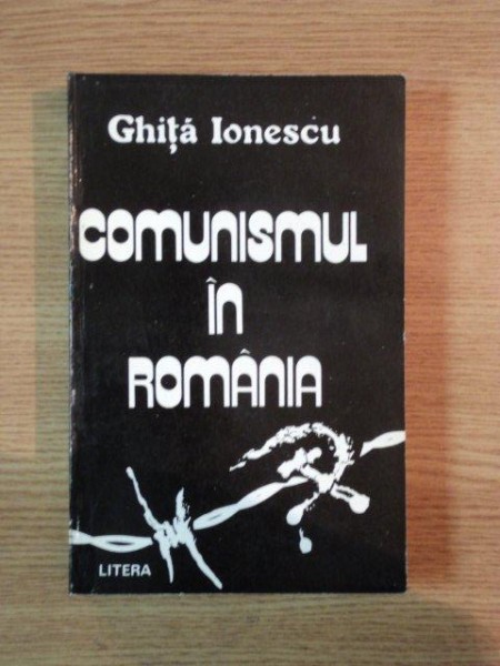 COMUNISMUL IN ROMANIA de GHITA IONESCU , 1994