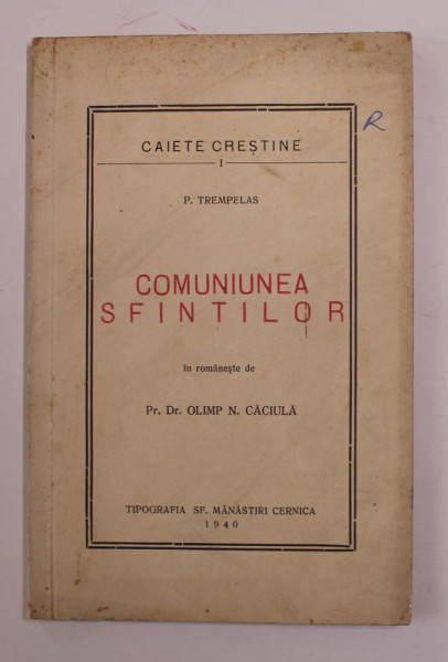 COMUNIUNEA  SFINTILOR de P. TREMPLAS , in romaneste de Dr. OLIMP N. CACIULA , 1940 , DEDICATIE *
