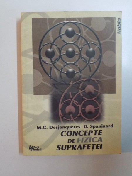 CONCEPTE DE FIZICA SUPRAFETEI de M.C. DESJONQUERES, D. SPANJAARD  1998