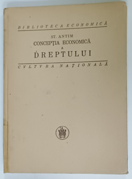 CONCEPTIA ECONOMICA A DREPTULUI  de ST. ANTIM , 1925