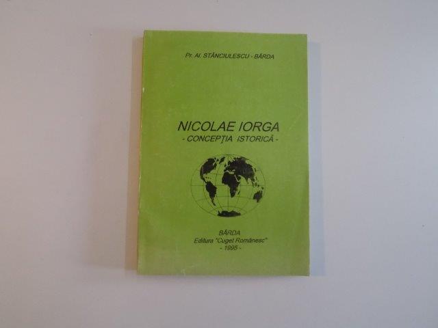 CONCEPTIA ISTORICA de NICOLAE IORGA , 1995