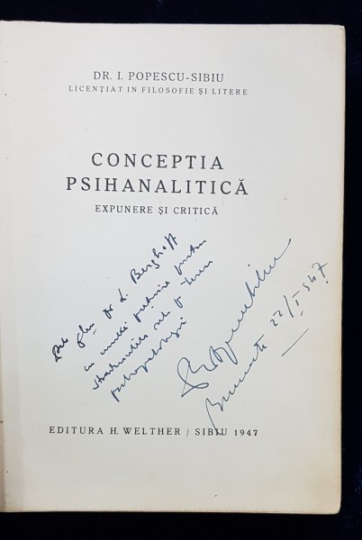 CONCEPTIA PSIHANALITICA, EXPUNERE SI CRITICA de DR. I. POPESCU - SIBIU, 1947 *DEDICATIE