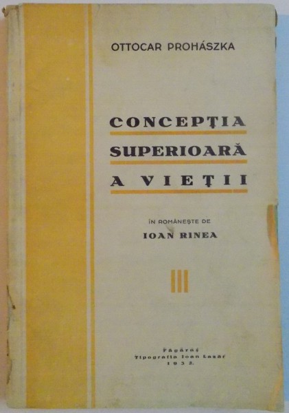CONCEPTIA SUPERIOARA A VIETII de OTTOCAR PROHASZKA, 1932