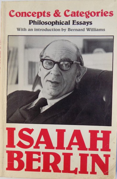 CONCEPTS & CATEGORIES  - PHILOSOPHICAL ESSAYS  by ISAIAH  BERLIN , 1980