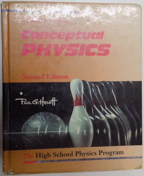 CONCEPTUAL PHYSICS ,SECOND EDITION , WRITTEN AND ILLUSTRATED by PAUL G. HEWITT , 1992