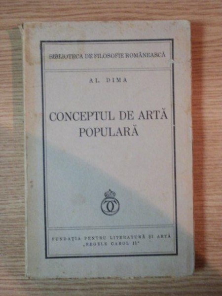 CONCEPTUL DE ARTA POPULARA de AL. DIMA , 1939
