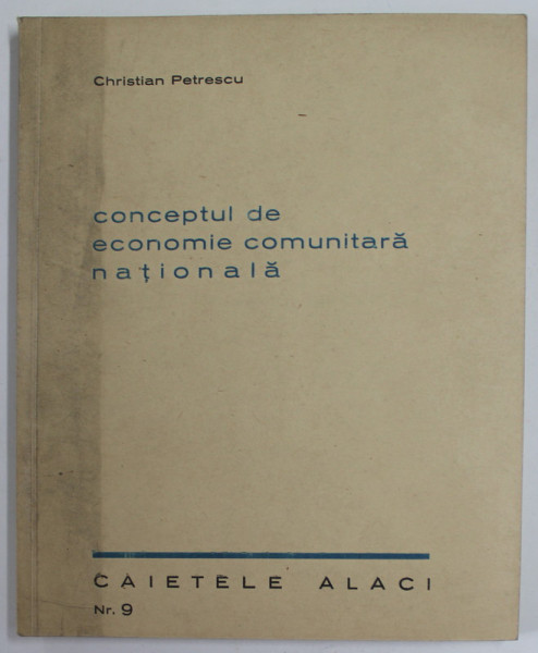 CONCEPTUL DE ECONOMIE COMUNITARA NATIONALA de CHRISTIAN PETRESCU , 1942