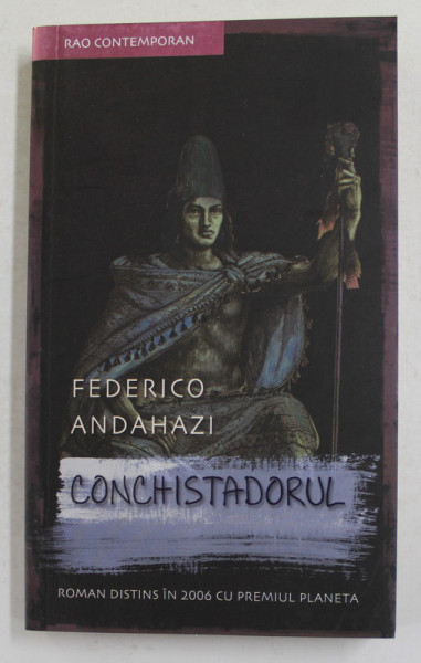 CONCHISTADORUL de FEDERICO ANDAHAZI , 2007