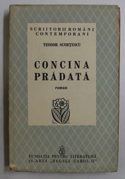 CONCINA PRADATA - ROMAN de TEODOR SCORTESCU , 1939