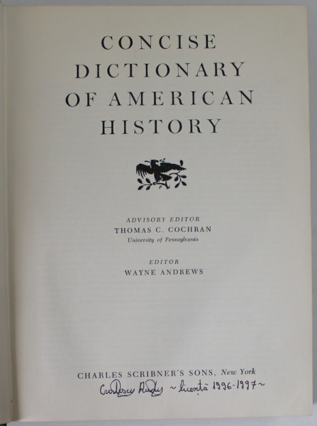 CONCISE DICTIONARY OF AMERICAN  HISTORY , editor WAYNE ANDREWS , 1962
